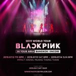 BLACKPINK เตรียมระเบิดความมันส์ กับงาน 2019 WORLD TOUR BLACKPINK ‘IN YOUR AREA’ [BANGKOK : ENCORE]